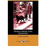 All About Johnnie Jones by Verhoeff, Carolyn; Horne, Diantha W., 9781409965053