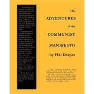 The Adventures of the Communist Manifesto by Draper, Hal, 9781452815053