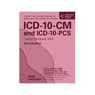 ICD-10-CM and ICD-10-PCS Coding Handbook With Answers, 2025 Edition  Print Format by AHA Central Office, 9781556485053