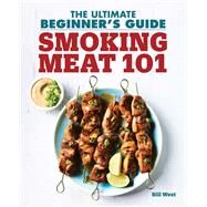 Smoking Meat 101 by West, Bill; Vidal, Marija, 9781641525053