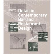 Detail in Contemporary Bar and Restaurant Design by Drew Plunkett; Olga Reid, 9781780675053