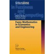Fuzzy Mathematics in Economics and Engineering by Buckley, James J.; Eslami, Esfandiar; Feuring, Thomas, 9783790825053