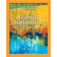 Essential Mathematics by Lial, Margaret L.; Salzman, Stanley A., 9780321845054