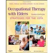 Occupational Therapy with Elders: Strategies for the COTA by Padilla, Rene L.; Byers-Connon, Sue; Lohman, Helene L., 9780323065054