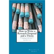 How to Write a Research Proposal and Thesis by Hamid, Mohamed E., 9781482675054