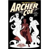 ArcherCoe 2 by Rich, Jamie S.; Christensen, Dan, 9781620105054