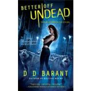 Better Off Undead The Bloodhound Files by Barant, DD, 9780312545055