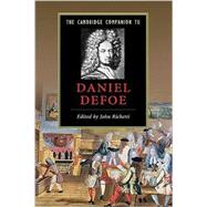 The Cambridge Companion to Daniel Defoe by Edited by John Richetti, 9780521675055