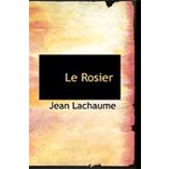 Le Rosier by Lachaume, Jean, 9780554965055