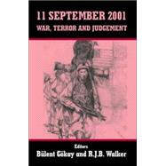 11 September 2001: War, Terror and Judgement by Gokay,Bulent;Gokay,Bulent, 9780714655055