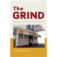 The Grind by Mccurn, Alexis S., 9780813585055