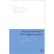 Language Learning in New English Contexts Studies of Acquisition and Development by Silver, Rita Elaine; Alsagoff, Lubna; Goh, Christine C M, 9781441145055