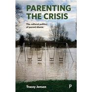 Parenting the Crisis by Jensen, Tracey, 9781447325055