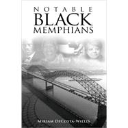 Notable Black Memphians by Decosta-Willis, Miriam, 9781604975055