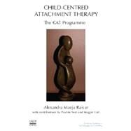 Child-Centred Attachment Therapy by Raicar, Alexandra Maeja; Sear, Pauline (CON); Gall, Maggie (CON), 9781855755055