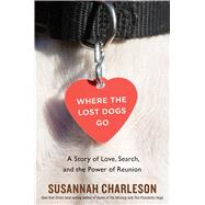 Where the Lost Dogs Go by Charleson, Susannah, 9781328995056