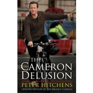Cameron Delusion by Hitchens, Peter, 9781441135056