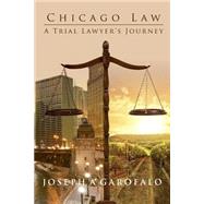 Chicago Law by Garofalo, Joseph A., 9781500605056
