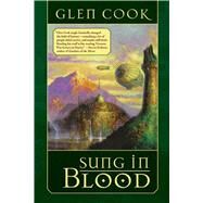 Sung in Blood by Cook, Glen, 9781597805056