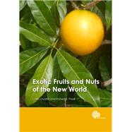 Exotic Fruits and Nuts of the New World by Duarte, Odilio; Paull, Robert E., 9781780645056