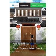 Great Expectations: Part 1: Mandarin Companion Graded Readers Level 2 (Chinese Edition) by Renjun Yang (Adapter), Charles Dickens (Author), 9781941875056