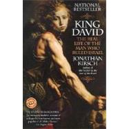 King David The Real Life of the Man Who Ruled Israel by KIRSCH, JONATHAN, 9780345435057