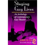 Staging Gay Lives: An Anthology Of Contemporary Gay Theater by M Clum,John, 9780813325057