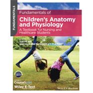 Fundamentals of Children's Anatomy and Physiology A Textbook for Nursing and Healthcare Students by Peate, Ian; Gormley-Fleming, Elizabeth, 9781118625057