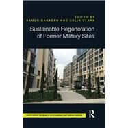 Sustainable Regeneration of Former Military Sites by Bagaeen; Samer, 9781138595057