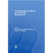 The Routledge Handbook of Hotel Chain Management by Ivanova; Maya, 9781138805057
