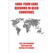 Long-Term Care Reforms in OECD Countries by Gori, Cristiano; Fernandez, Jose-luis; Wittenberg, Raphael, 9781447305057