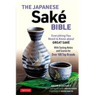 The Japanese Sake Bible by Ashcraft, Brian; Eguchi, Takashi (CON); Eguchi, Takashi, 9784805315057
