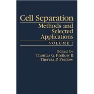 Cell Separation : Methods and Selected Applications by Pretlow, Thomas G., II; Pretlow, Theresa P., 9780125645058