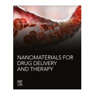 Nanomaterials for Drug Delivery and Therapy by Grumezescu, Alexandru Mihai, 9780128165058