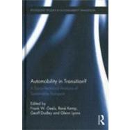 Automobility in Transition?: A Socio-Technical Analysis of Sustainable Transport by Geels; Frank, 9780415885058