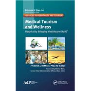 Medical Tourism and Wellness: Hospitality Bridging Healthcare (H2H) by DeMicco; Frederick J., 9781771885058
