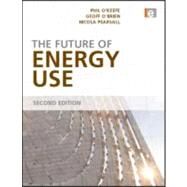 The Future of Energy Use by O'Keefe,Phil, 9781844075058