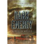 Dark Energy by Wells, Robison, 9780062275059