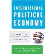 International Political Economy: Perspectives on Global Power and Wealth by Frieden, Jeffry A.; Lake, David A.; Broz, J. Lawrence, 9780393935059