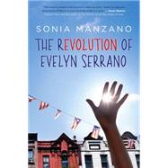 The Revolution of Evelyn Serrano by Manzano, Sonia, 9780545325059