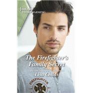 The Firefighter's Family Secret by Lisa Childs, 9781335585059