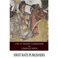 Lives of Eminent Commanders by Nepos, Cornelius, 9781502965059
