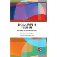 Social Capital in Singapore by Vincent Chua; Gillian Koh; Ern Ser Tan; Drew Shih, 9780367635060