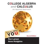 College Algebra and Calculus An Applied Approach by Larson, Ron; Hodgkins, Anne V., 9781133105060