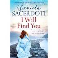 I Will Find You (A Seal Island novel) by Daniela Sacerdoti, 9781472235060
