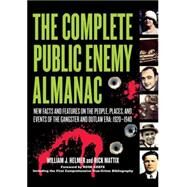 The Complete Public Enemy Almanac by Helmer, William J., 9781581825060
