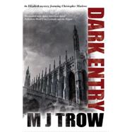 Dark Entry by Trow, M. J., 9781780295060