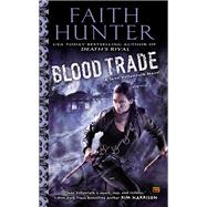 Blood Trade : A Jane Yellowrock Novel by Hunter, Faith, 9780451465061