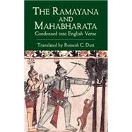 The Ramayana and Mahabharata Condensed into English Verse by Dutt, Romesh C., 9780486425061