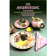 The Ayurvedic Cookbook by Morningstar, Amadea; Desai, Urmila, 9780914955061